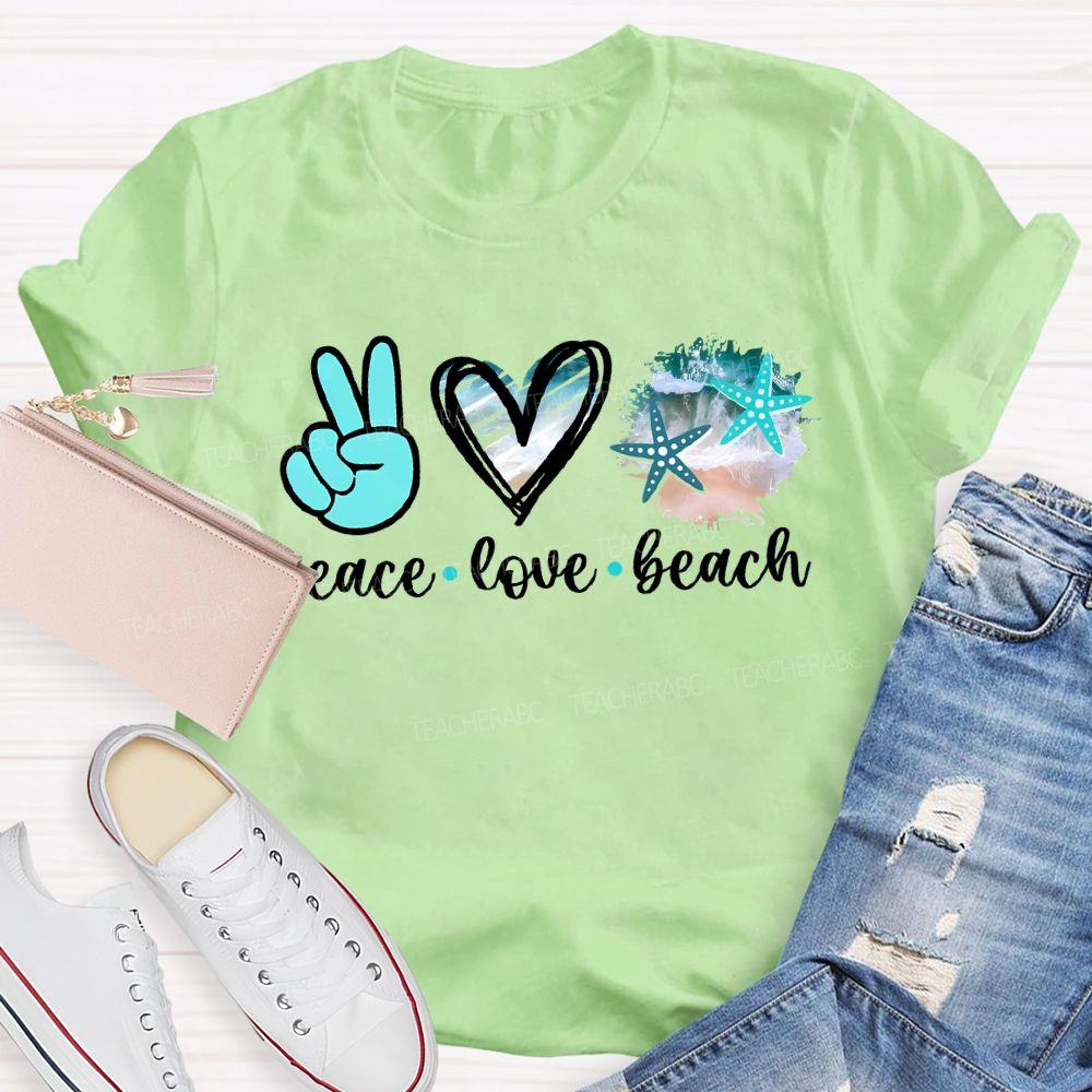 Peace Love Beach Respect The Locals Activist Teacher T-shirt