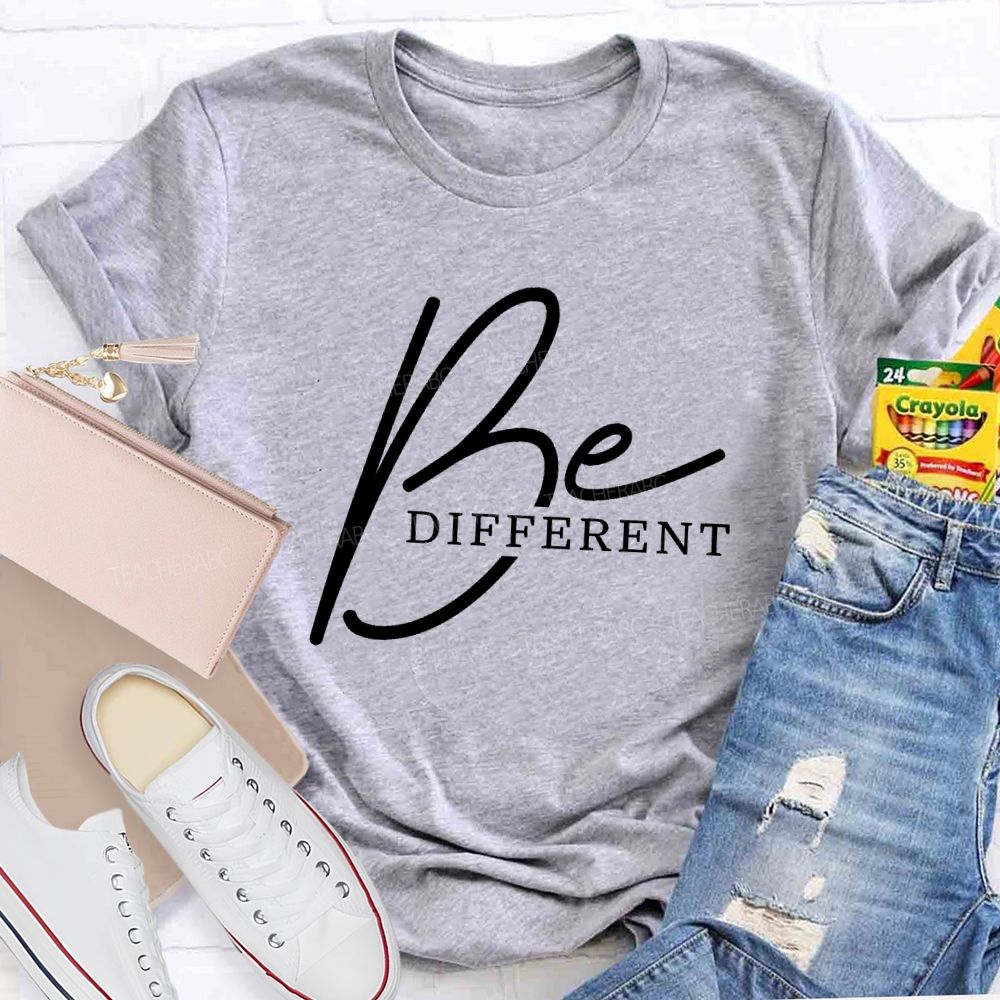 Be Different Be Yourself Teacher T-shirt