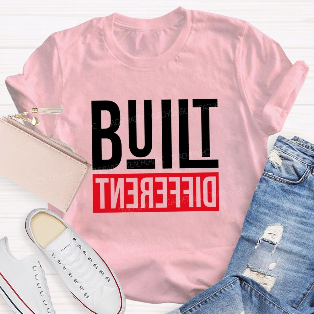 Built Different Teacher T-shirt