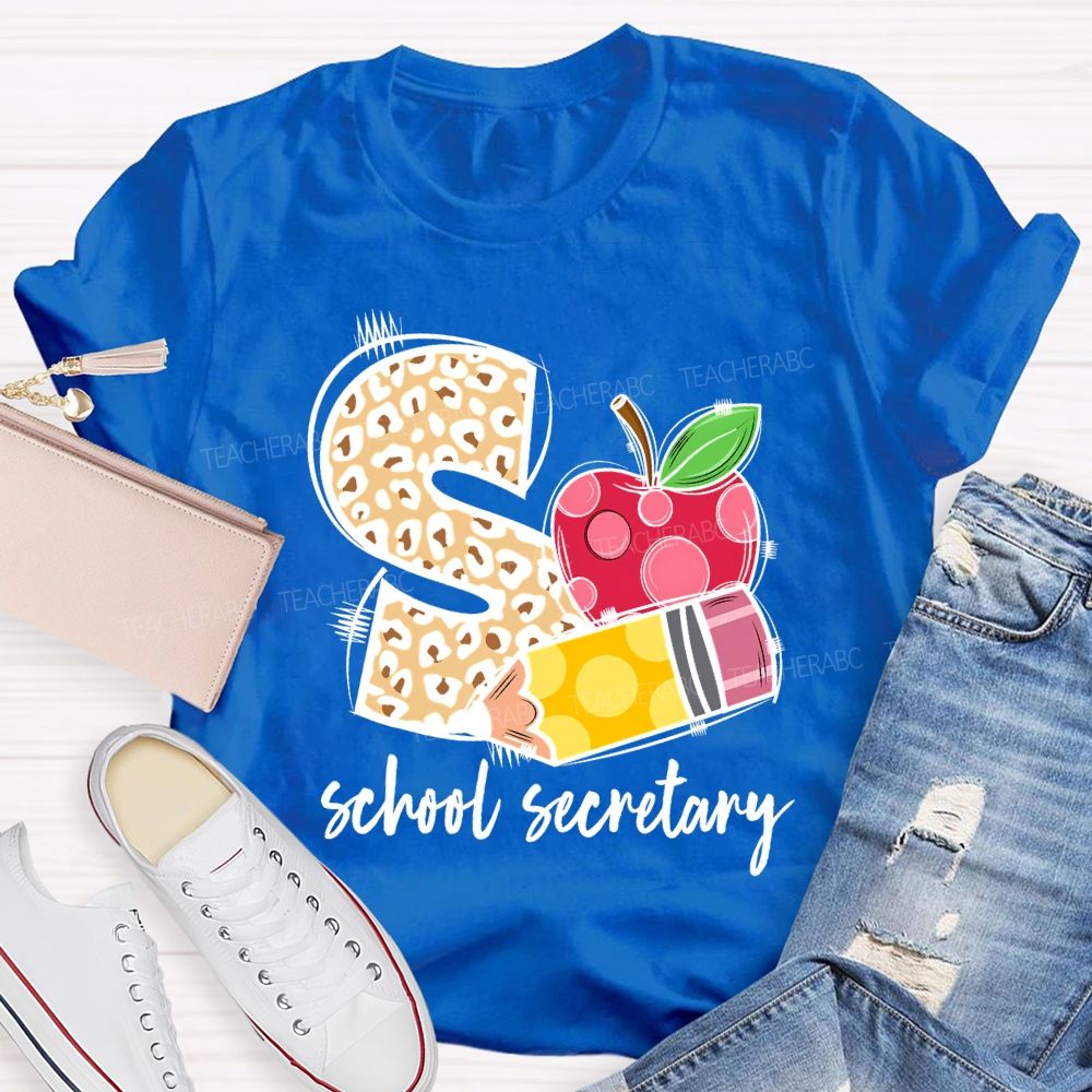 S Is For School Secretary Teacher T-shirt