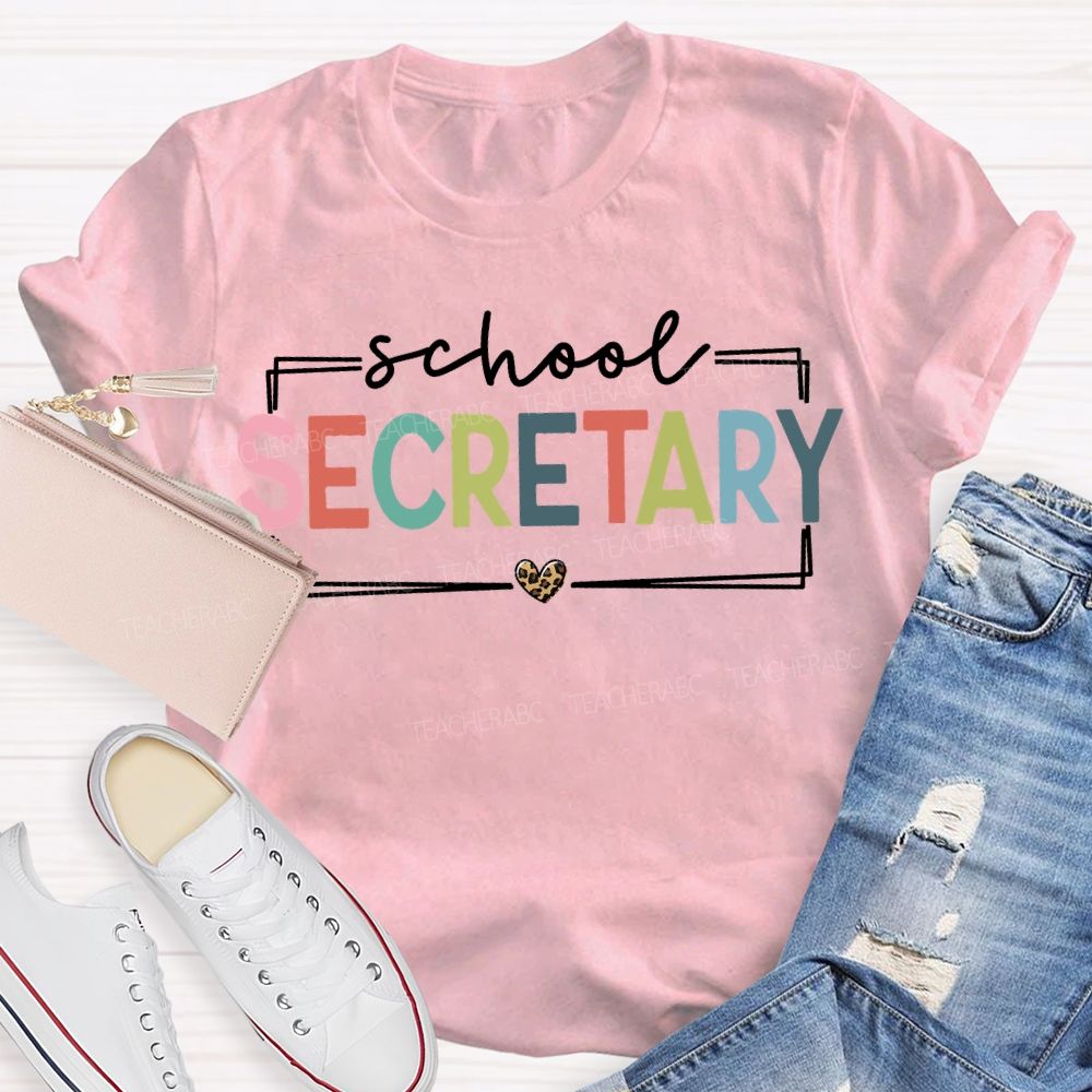 School Secretary Leopard Print Hearts And Colorful Fonts T-shirt