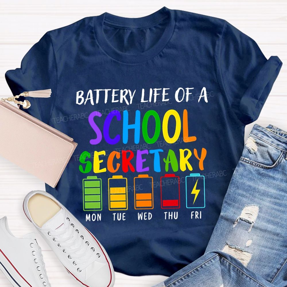 Battery Life Of A School Secretary T-shirt