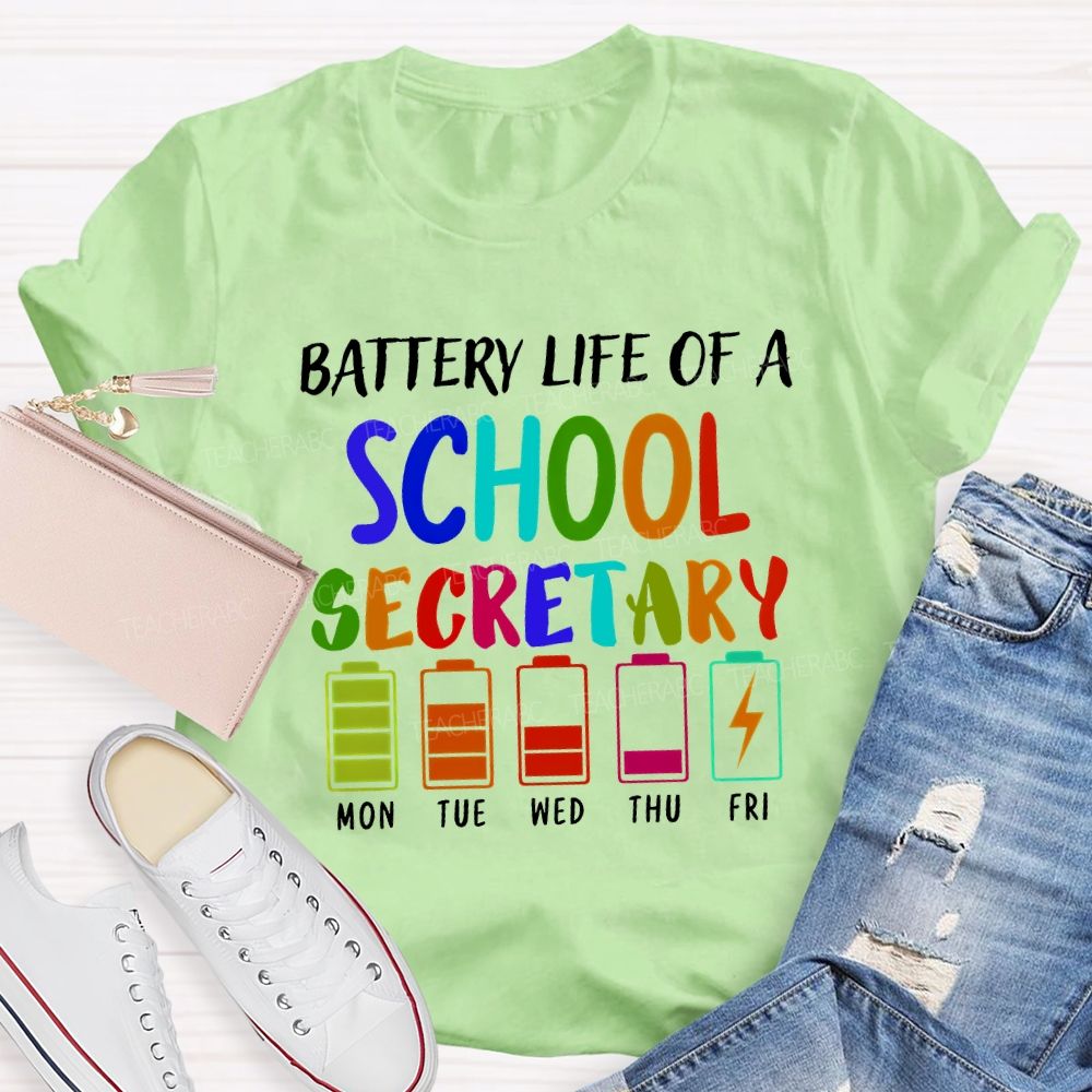 Battery Life Of A School Secretary T-shirt