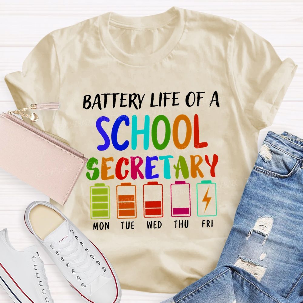 Battery Life Of A School Secretary T-shirt