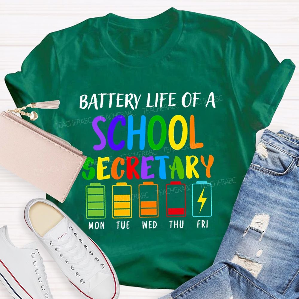 Battery Life Of A School Secretary T-shirt