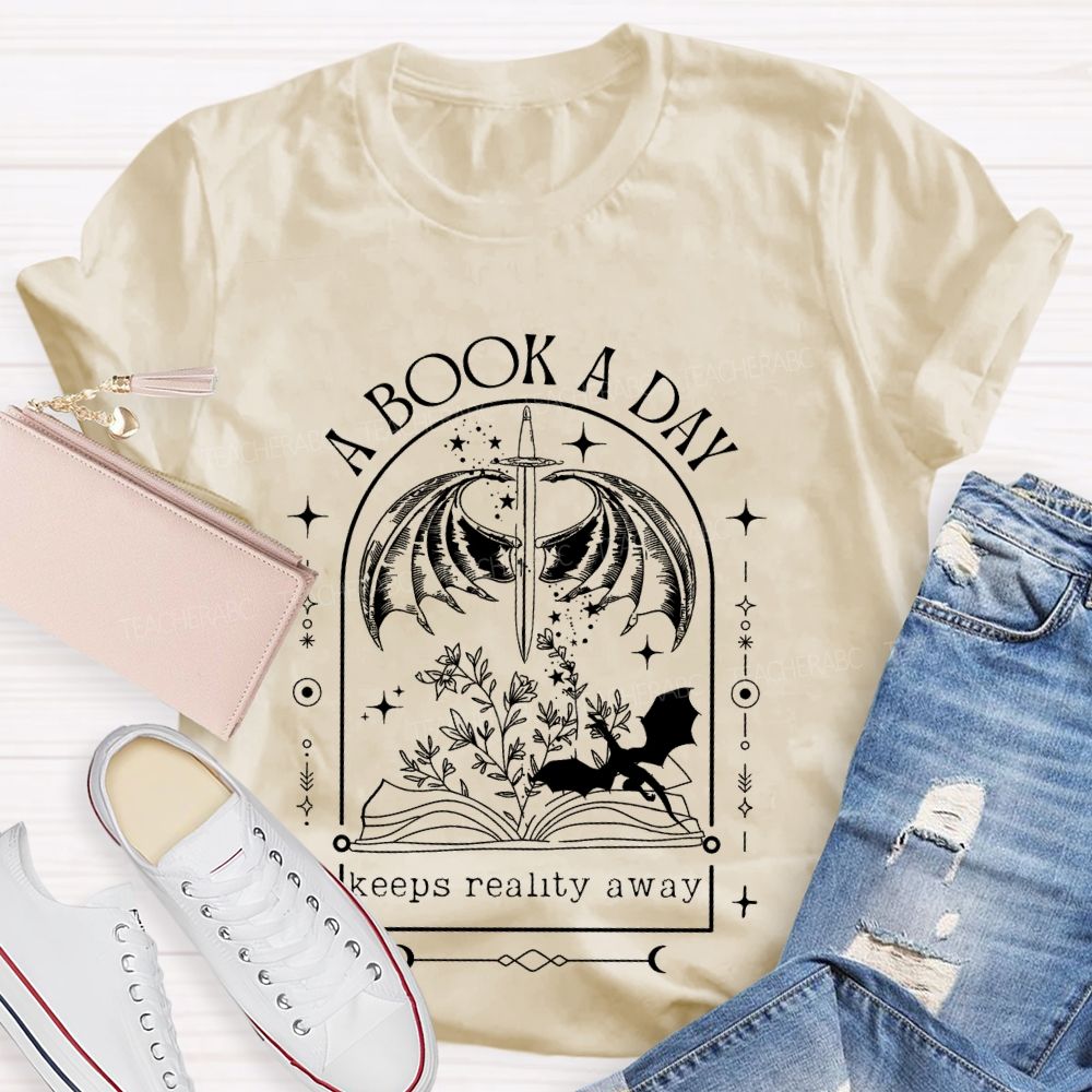 A Book A Day Keeps Reality Away Teacher T-shirt