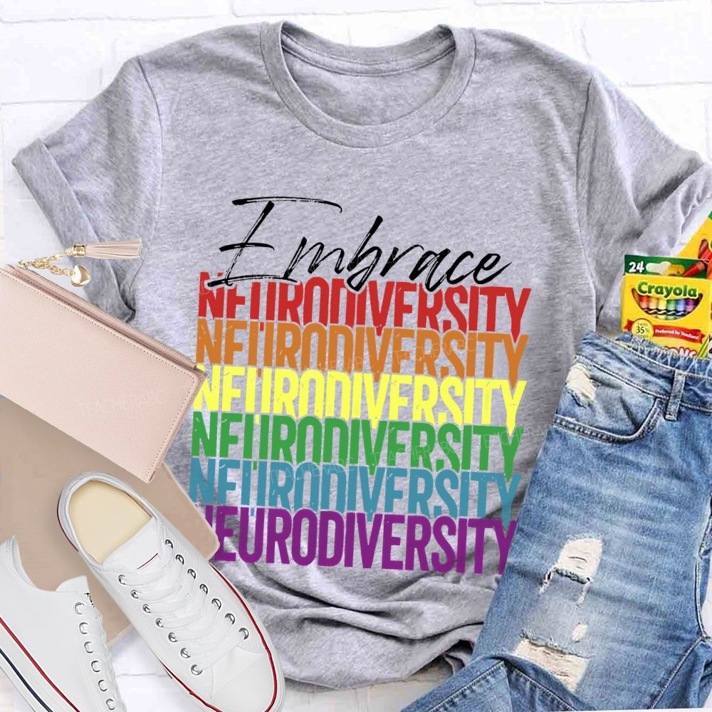 Embrace Neurodiversity Colorful Letters Teacher T-shirt