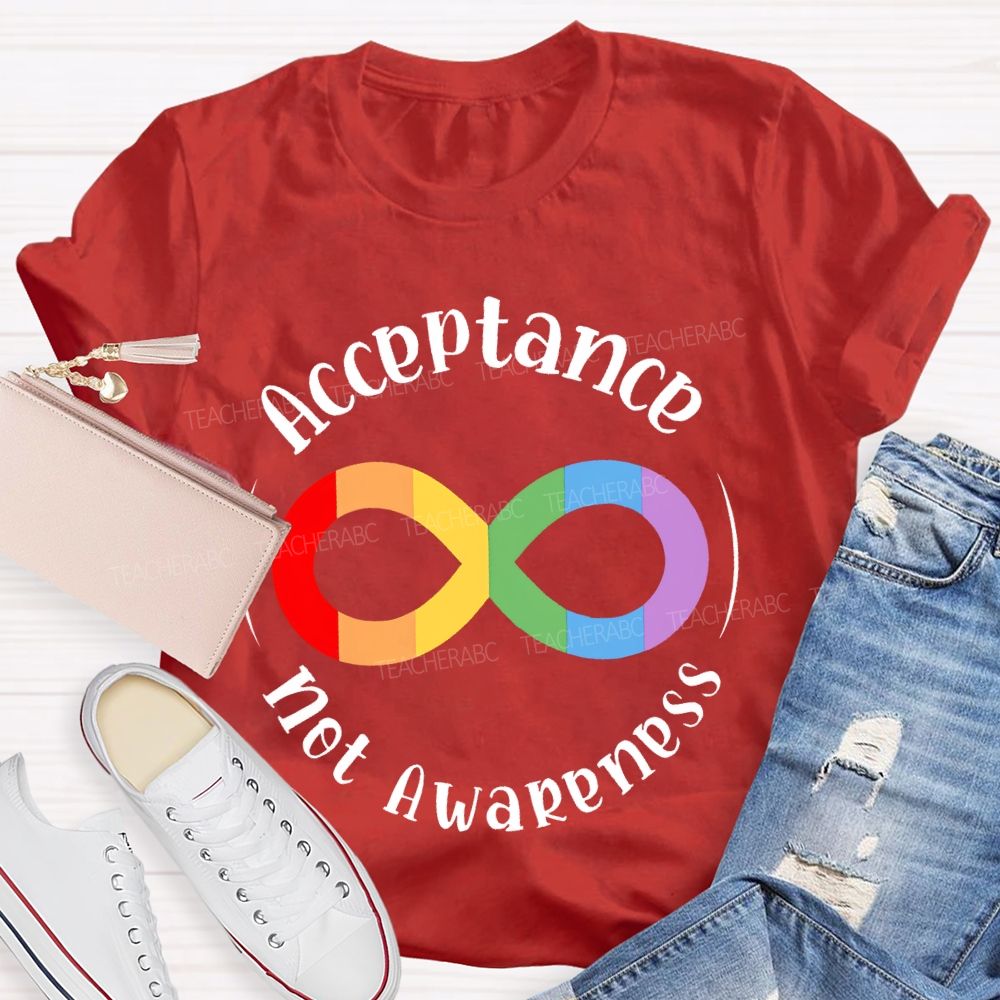 Acceptance Not Awareness Colorful Infinite Symbol Teacher T-shirt
