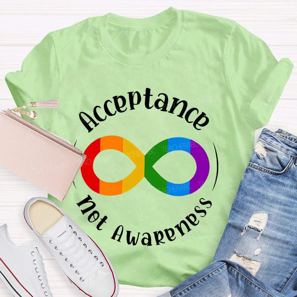 Acceptance Not Awareness Colorful Infinite Symbol Teacher T-shirt