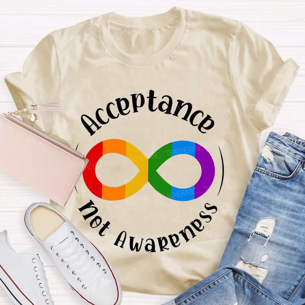 Acceptance Not Awareness Colorful Infinite Symbol Teacher T-shirt