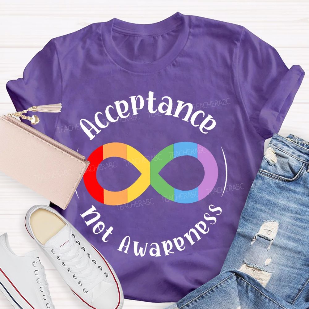 Acceptance Not Awareness Colorful Infinite Symbol Teacher T-shirt