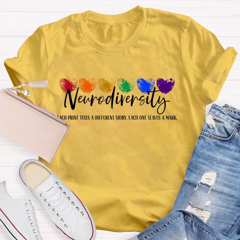 Neurodiversity Each Print Tells A Different Story Each One Leaves A Mark Teacher T-shirt
