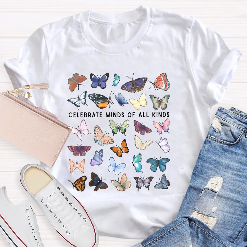 Celebrate Minds Of All Kinds Butterfly Teacher T-shirt