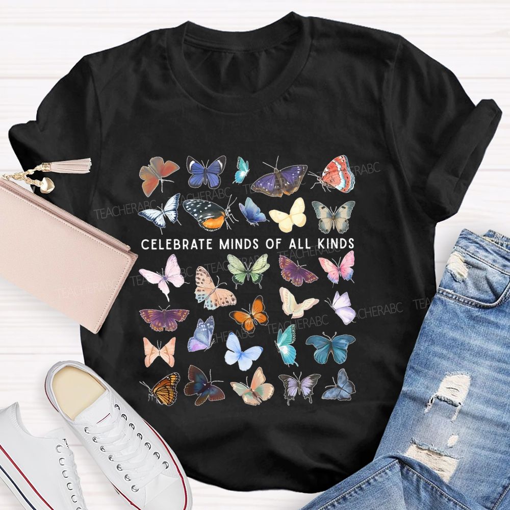 Celebrate Minds Of All Kinds Butterfly Teacher T-shirt