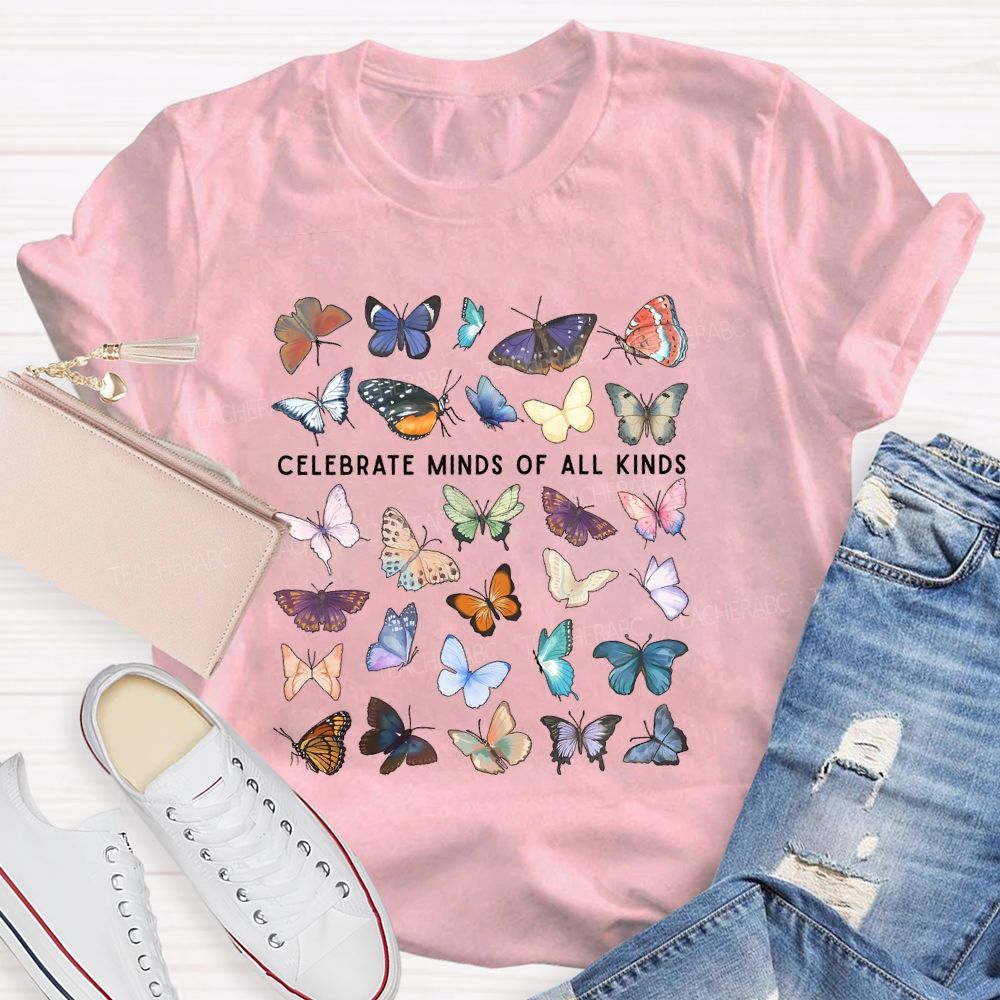Celebrate Minds Of All Kinds Butterfly Teacher T-shirt