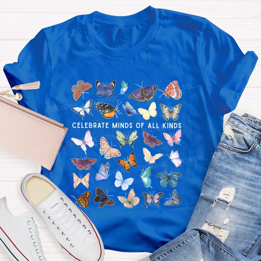 Celebrate Minds Of All Kinds Butterfly Teacher T-shirt