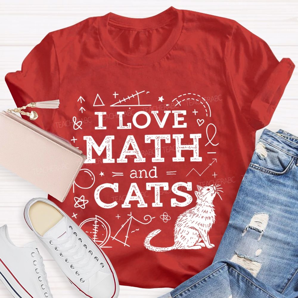I Love Math And Cats Mathematics Shapes Teacher T-shirt