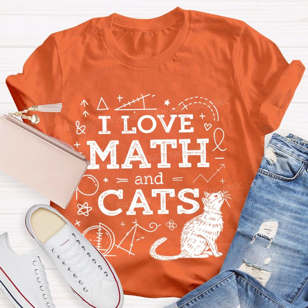 I Love Math And Cats Mathematics Shapes Teacher T-shirt