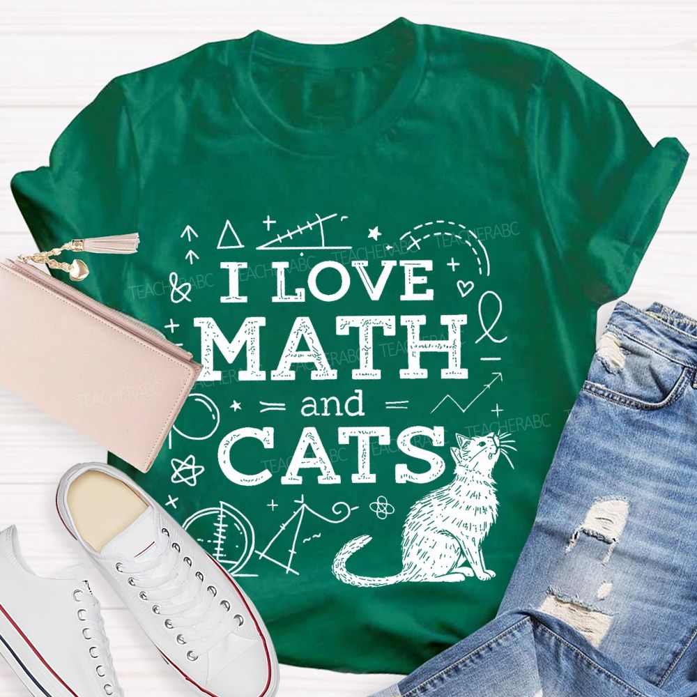 I Love Math And Cats Mathematics Shapes Teacher T-shirt