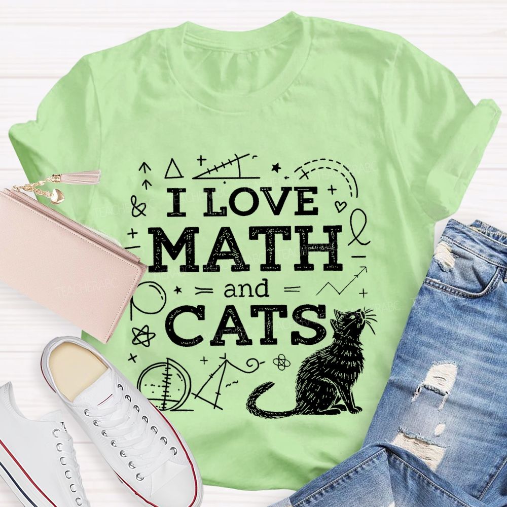 I Love Math And Cats Mathematics Shapes Teacher T-shirt