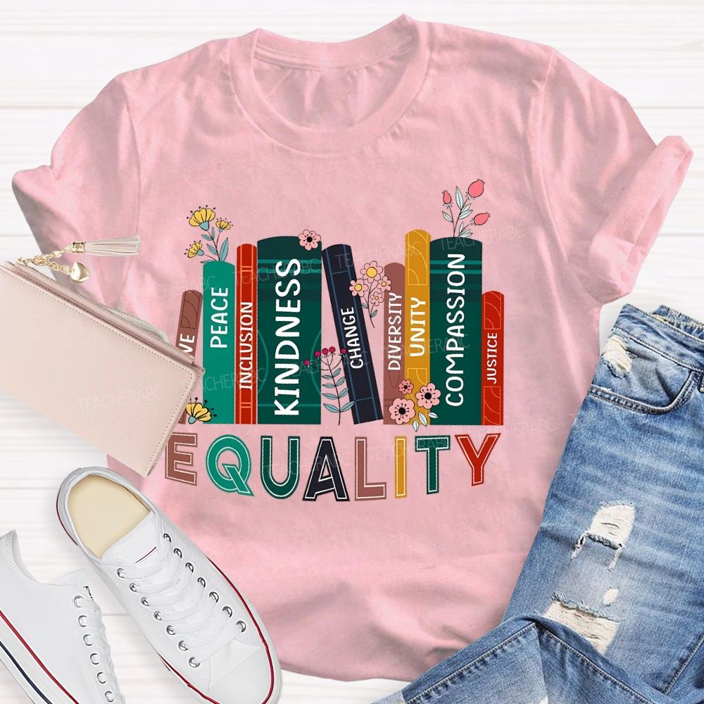 Equality Peace Inclusion Kindness Change Diversity Unity Compassion Justice Teacher T-shirt
