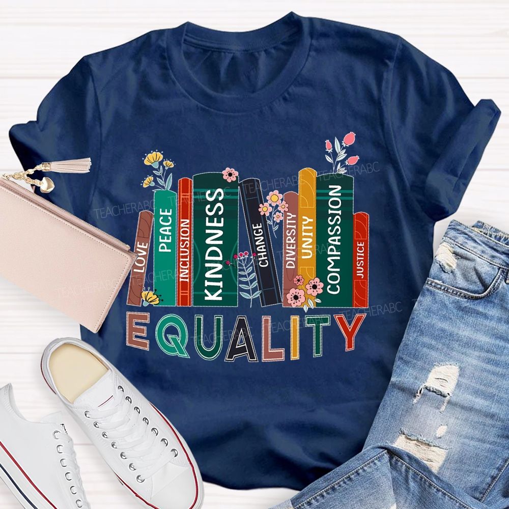 Equality Peace Inclusion Kindness Change Diversity Unity Compassion Justice Teacher T-shirt