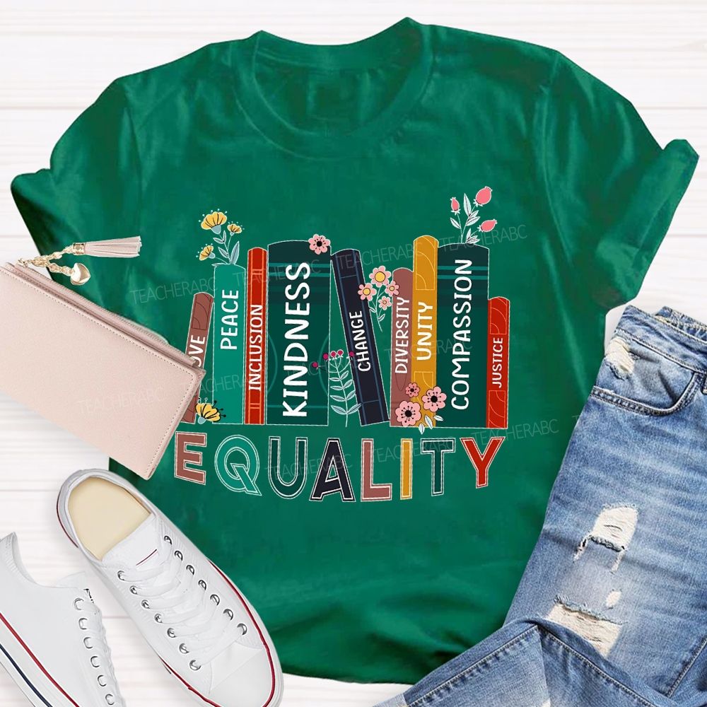 Equality Peace Inclusion Kindness Change Diversity Unity Compassion Justice Teacher T-shirt
