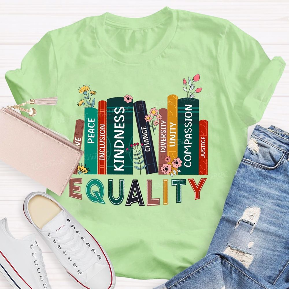 Equality Peace Inclusion Kindness Change Diversity Unity Compassion Justice Teacher T-shirt