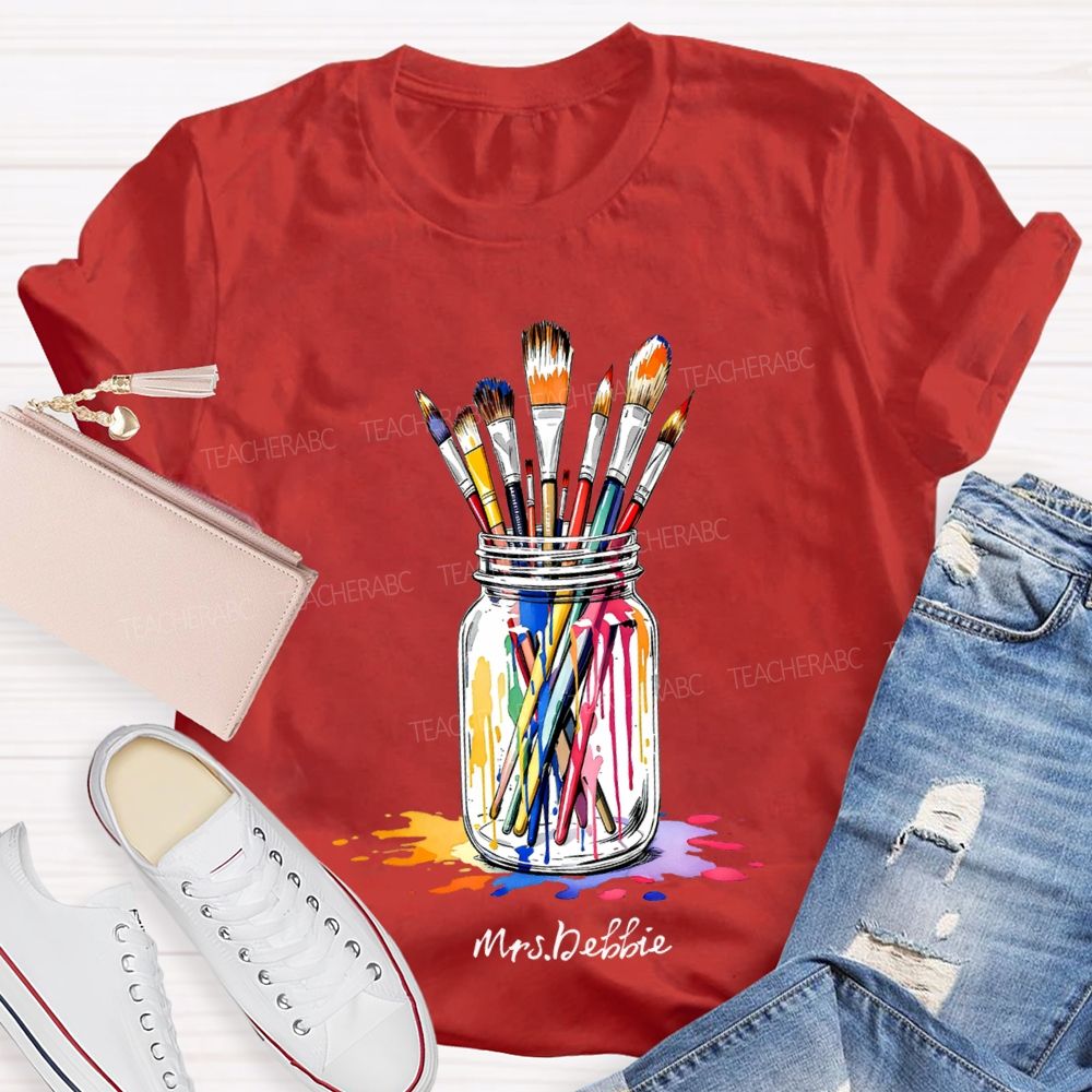 Personalized Name A Pen Holder Of Paintbrushes Art Teacher T-shirt