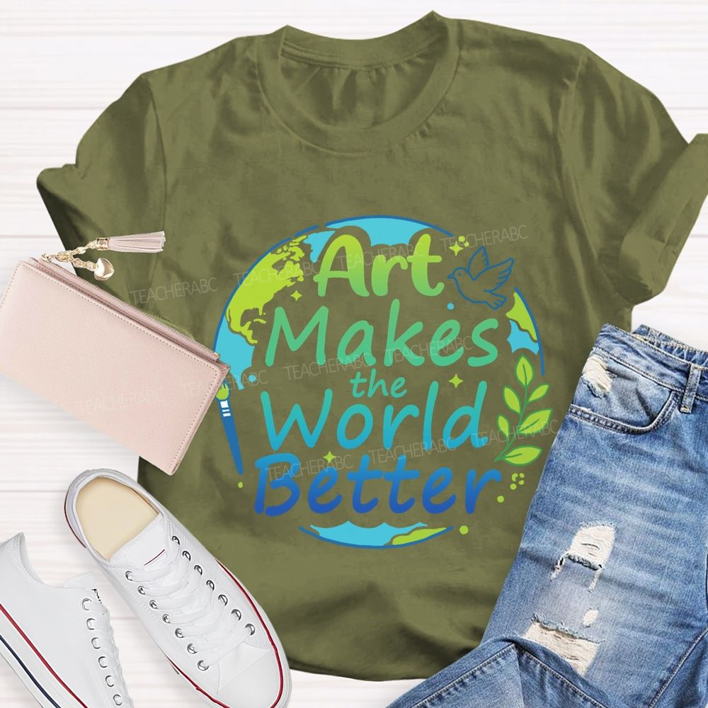 Art Makes the World Better Earth Day Teacher T-shirt
