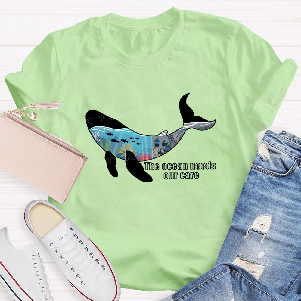 The Ocean Needs Our Care Earth Day T-shirt