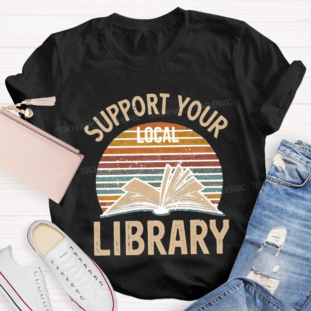 Support Your Local Library T-shirt