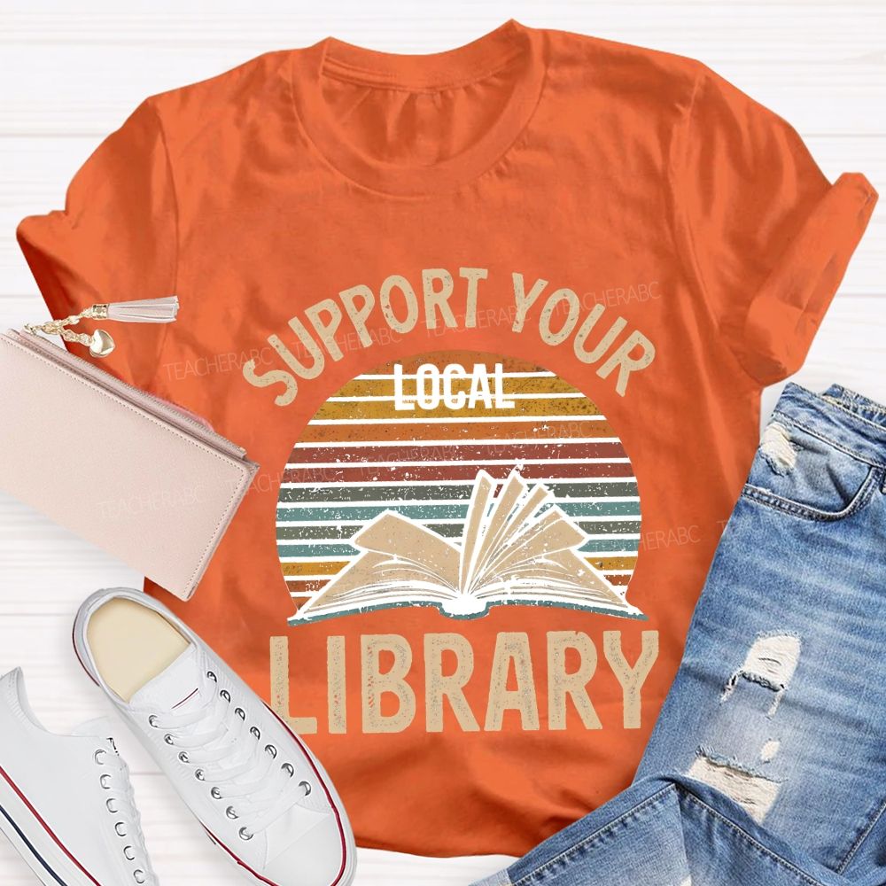 Support Your Local Library T-shirt