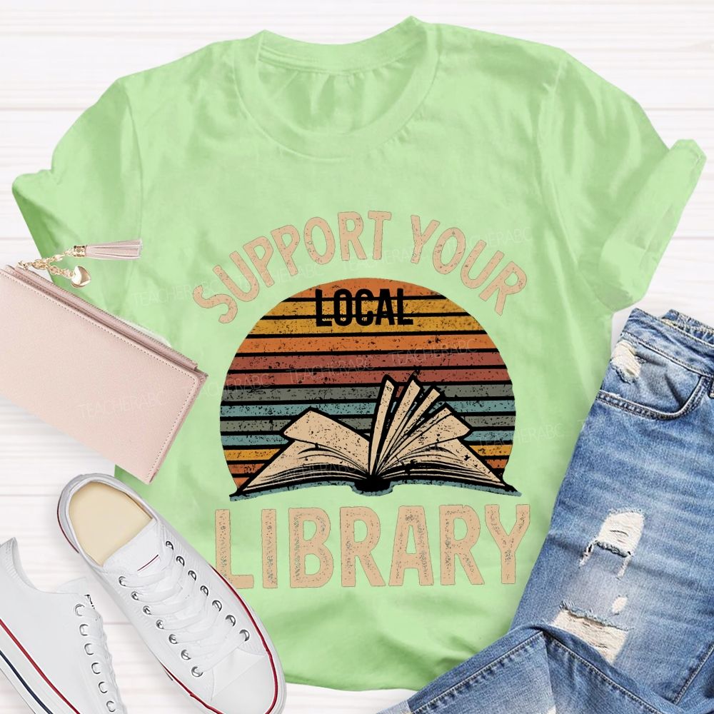 Support Your Local Library T-shirt