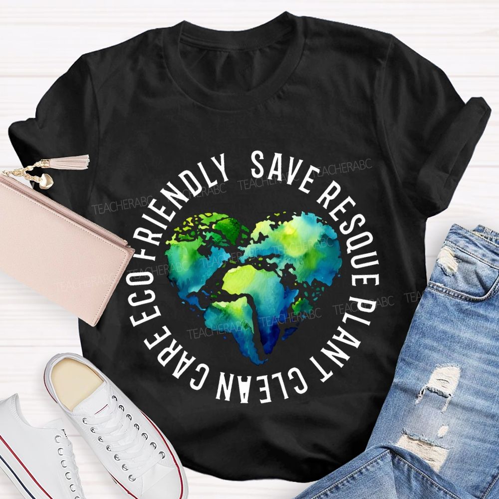 Save The Rescue Planet Clean Care Eco Friendly Teacher T-shirt