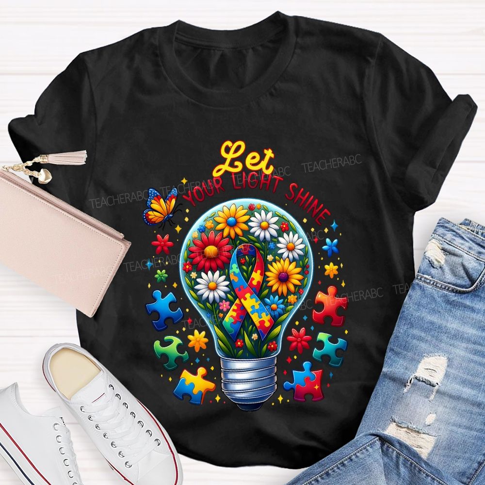 Let Your Light Shine Autism Awareness Teacher T-shirt