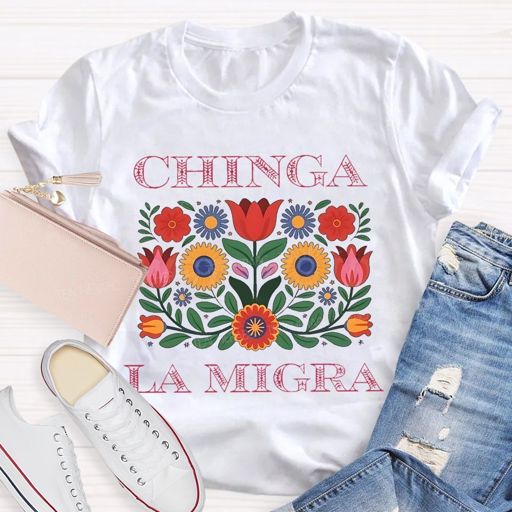 Chinga la Migra Pattern Letters Teacher T-shirt