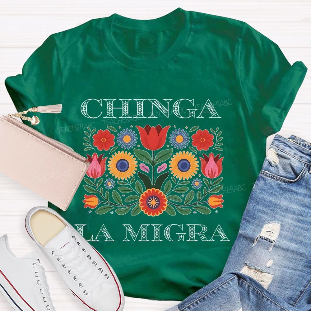 Chinga la Migra Pattern Letters Teacher T-shirt