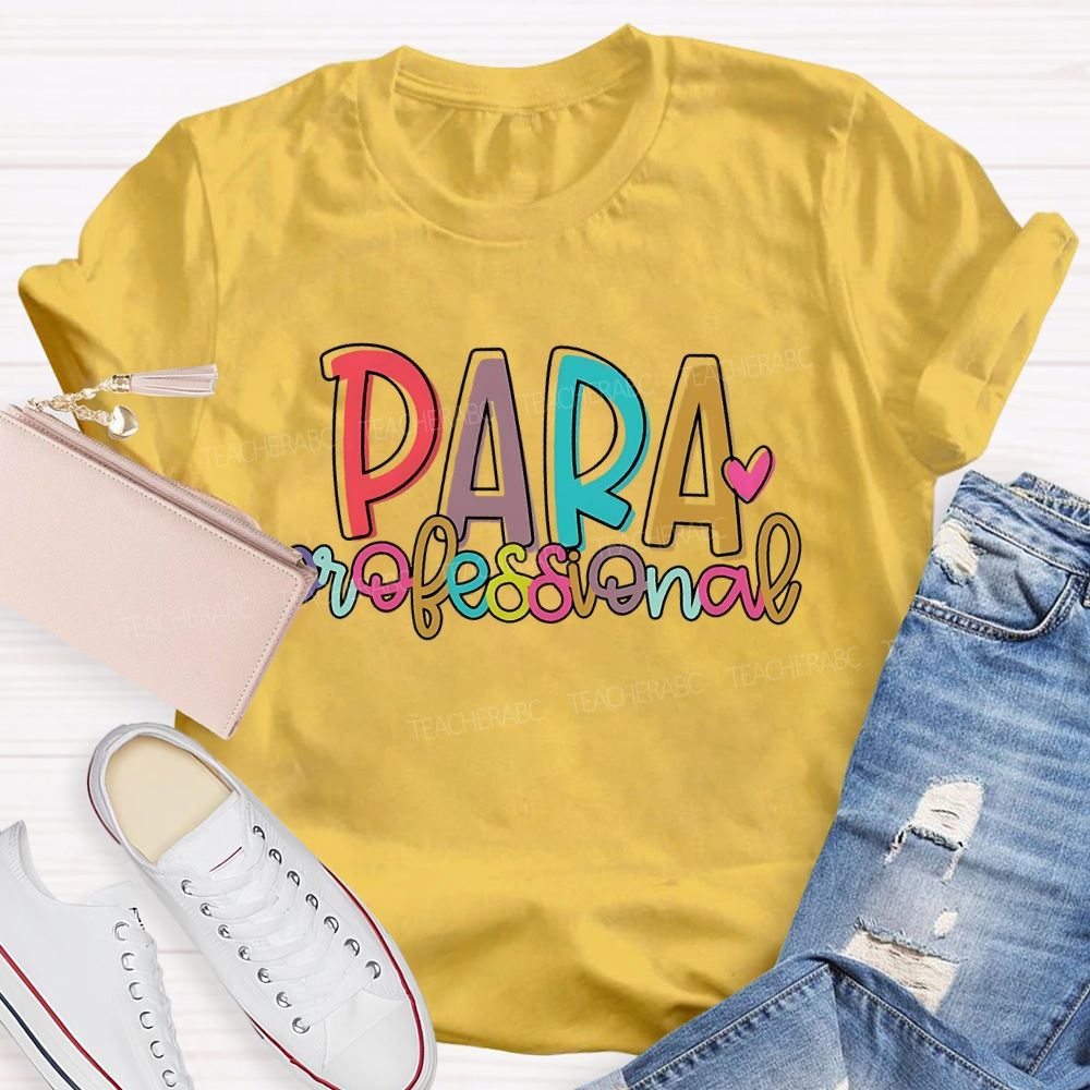 Para Professional Colorful Letters Hearts Teacher T-shirt