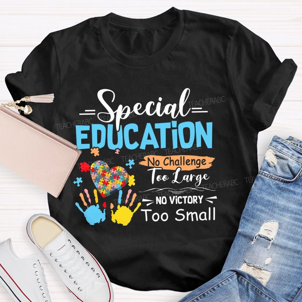 No Challenge Too Large No Victory Too Small Colorful Handprint Teacher T-shirt