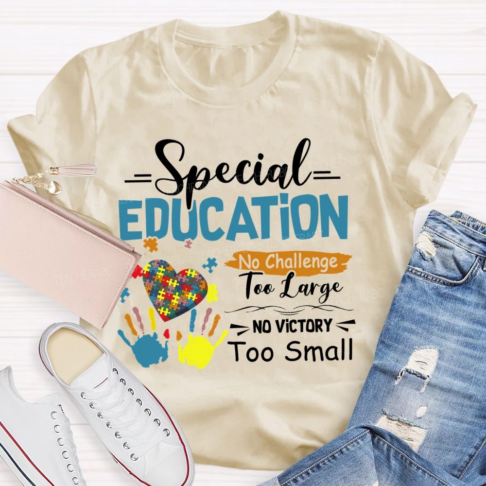 No Challenge Too Large No Victory Too Small Colorful Handprint Teacher T-shirt