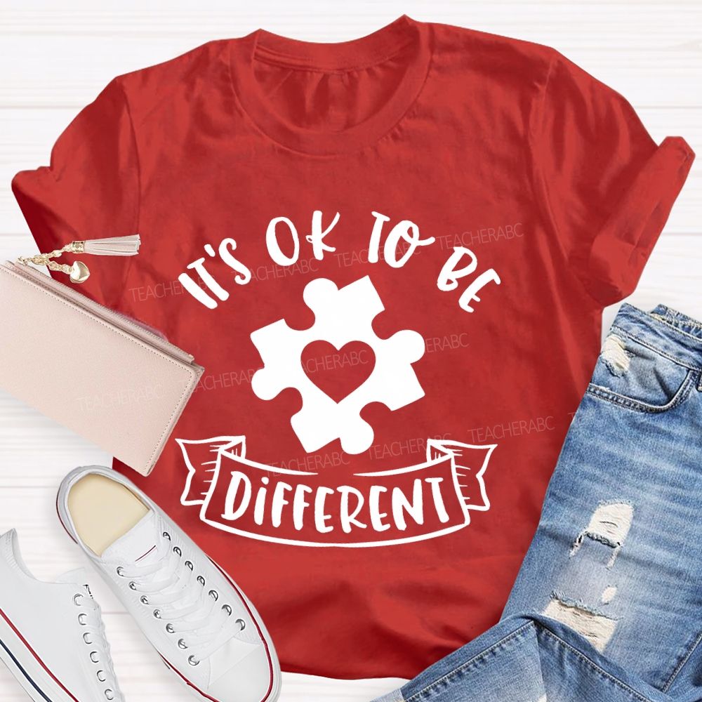 It's OK To Be Different Graphics Teacher T-shirt