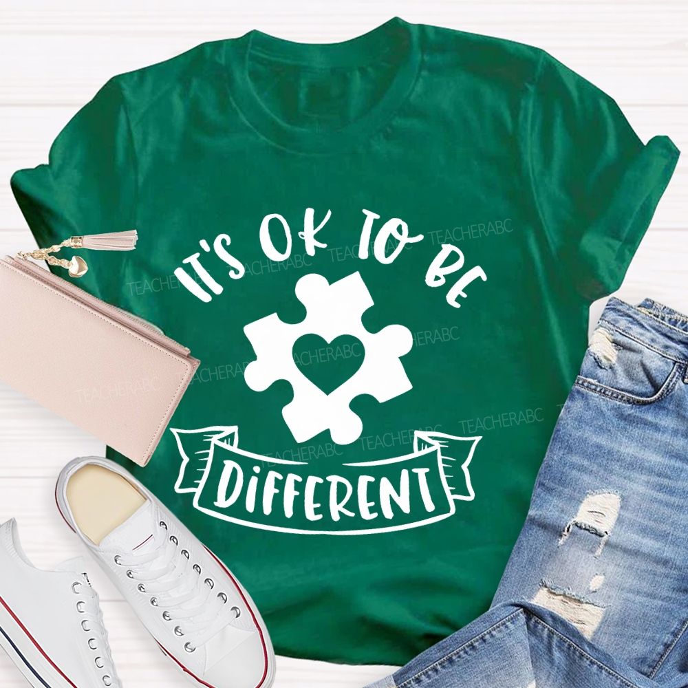 It's OK To Be Different Graphics Teacher T-shirt