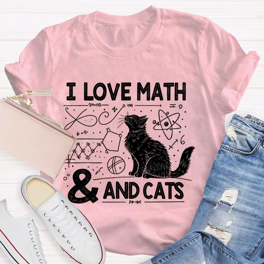 I Love Math And Cats Math Formulas Teacher T-shirt