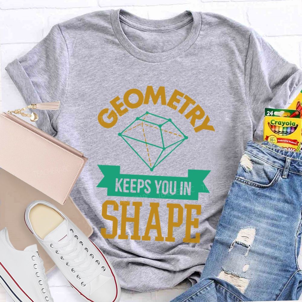 Geometry Keeps You In Shape Pattern Teacher T-shirt