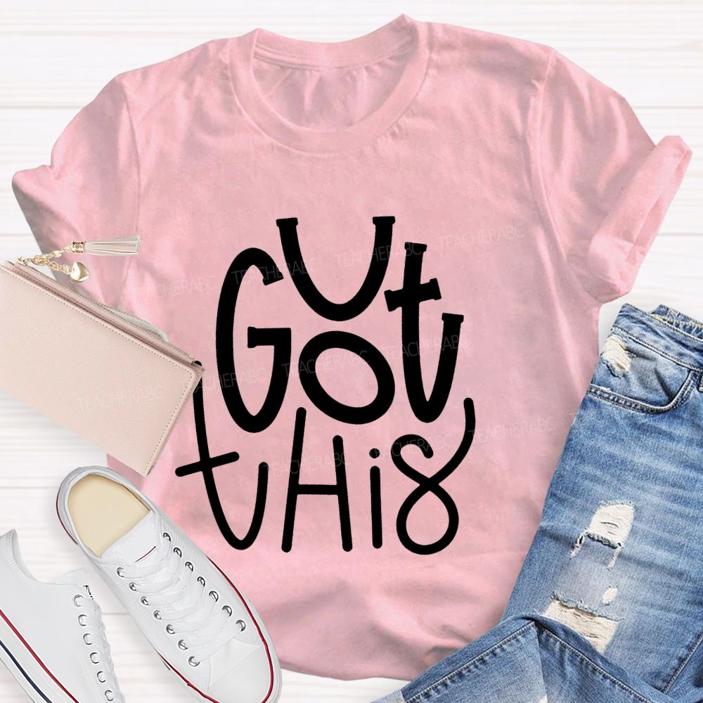 You Got This Smile Teacher T-shirt