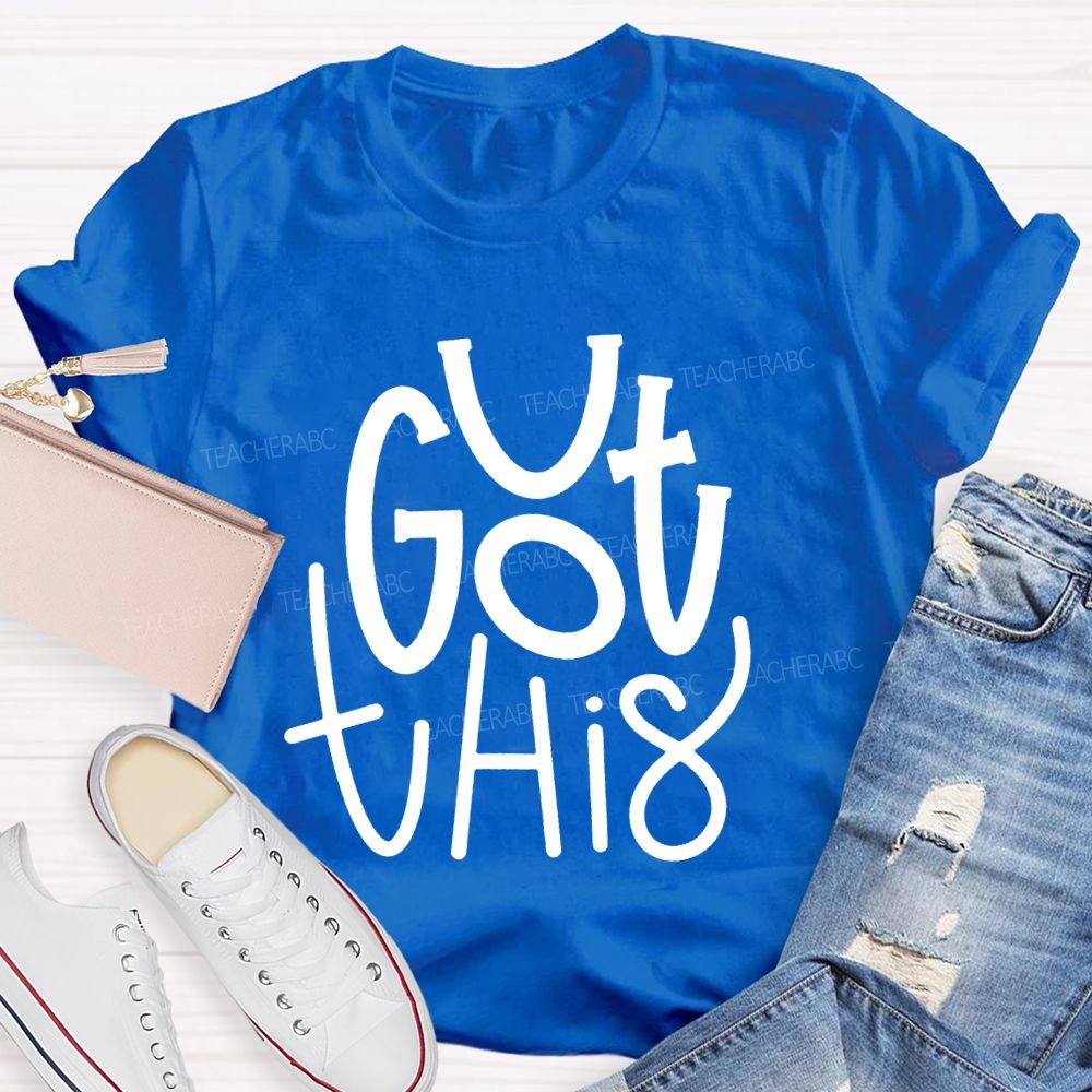 You Got This Smile Teacher T-shirt