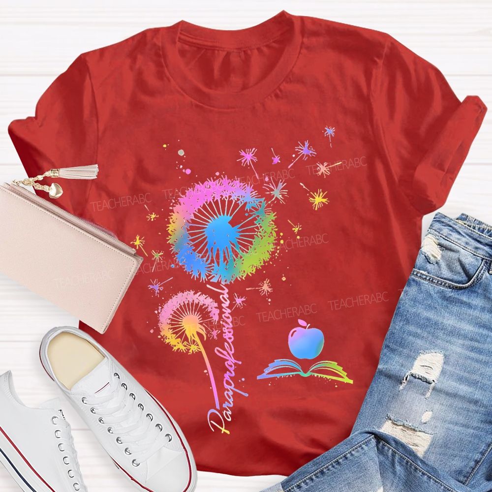 Paraprofessional Colorful Dandelion Teacher T-shirt