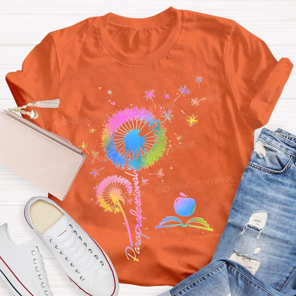 Paraprofessional Colorful Dandelion Teacher T-shirt