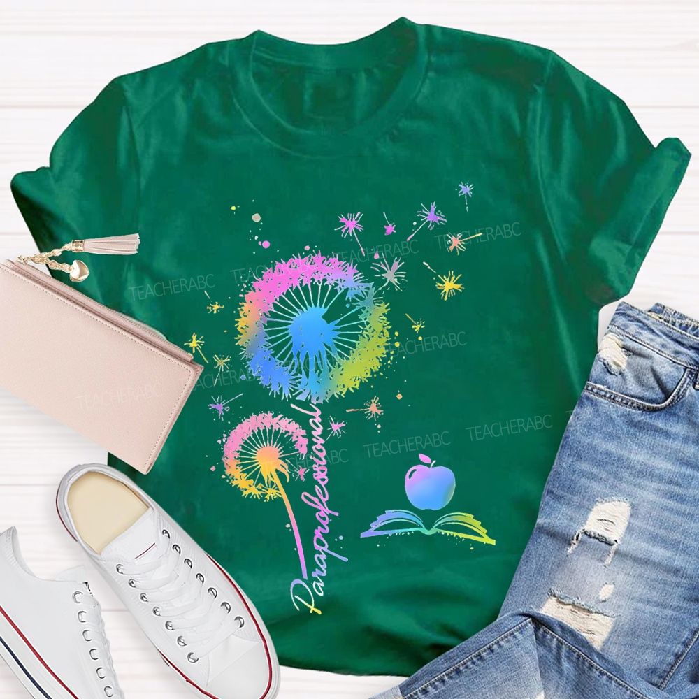 Paraprofessional Colorful Dandelion Teacher T-shirt